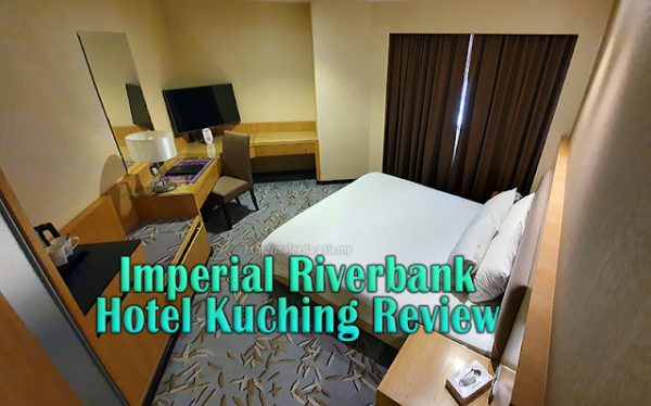 Review Imperial Riverbank Hotel Kuching